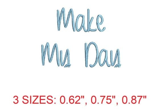 Make My Day Font: A Versatile Embroidery Choice